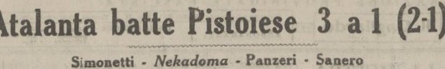 Atalanta-Pistoiese 3-1 (2-1)